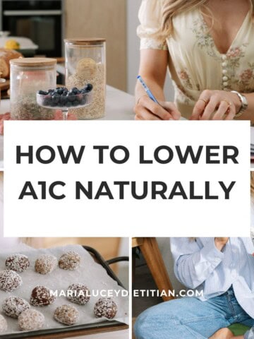 Collage with healthy lifestyle elements including fresh juice, oats with blueberries, energy balls, and overnight oats, alongside a woman writing in a notebook. Text overlay reads 'How to Lower A1C Naturally – marialuceydietitian.com'.